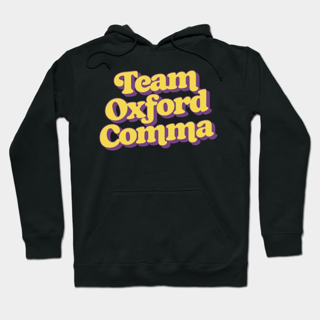 Team Oxford Comma Hoodie by DankFutura